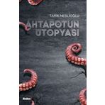 Ahtapotun Ütopyası - Tarık Neslioğlu