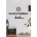AHWALL AW000133 Incinmişsin Dedi Yazılı Dekoratif Ahşap Tablo