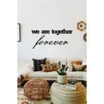 AHWALL AW00226 We Are Together Forever Yazılı Dekoratif Ahşap Tablo