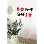 AHWALL AW00277 Dont Quit Yazılı Dekoratif Ahşap Tablo