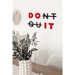 Ahwall Dont Quit Yazılı Dekoratif Ahşap Tablo