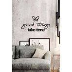 Ahwall Good Things Take Time Yazılı Dekoratif Ahşap Tablo