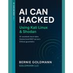 AI Can Hacked: Using Kali Linux & Shodan: A Comprehensive Guide to Ethical Hacking and Security Assessment: 1