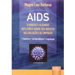 AIDS: Direito E Algumas Reflexoes Sobre Seu Impacto NAS Relacoes de Emprego hakkında: Doutrina, Jurisprudencia, Legislacao