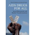 [Aids Drugs For All: Social Movements And Market Transformations] [By: Kapstein, Ethan B.] [August, 2013]
