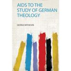 Aids to the Study of German Theology