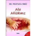 AILE AHLÂKIMIZ - MUSTAFA SIBAI