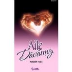 AILE DAVAMIZ ÇEKİRDEK DAVA AILE DAVASIDIR - NUREDDIN YILDIZ
