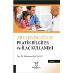 Aile Hekimliğinde Pratik Bilgiler ve İlaç Kullanımı