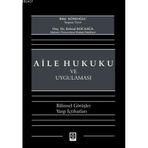 AILE HUKUKU VE UYGULAMASI BILIMSEL GÖRÜŞLER YARGI İÇTİHATLARI - BILAL KÖSEOĞLU;KÖKSAL KOCAAĞA