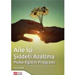 Aile İçi Şiddeti Azaltma Psiko-Eğitim Programı - Pegem Akademi Yayıncılık