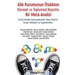 Aile Kurumunun İfsadının Küresel ve Toplumsal Boyutta Bir Mete-Analizi;Cinsel Kimlik Karmaşalarında Talep Üzerine Terapi Yaklaşım ve Uygulamaları Kaknüs Yayınları