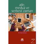 Aile, Medya ve Serbest Zaman - Esra Cizmeci