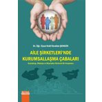 Aile Şirketlerinde Kurumsallaşma Çabaları Gaziantep, Malatya Ve Diyarbakır Illerinde Bir Araştırma