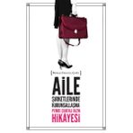 AILE ŞIRKETLERINDE KURUMSALLAŞMA - PEMBE ÇANTALI KIZIN HIKAYESI - BERRAK DALKILIÇ ÇEKIN