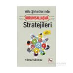 Aile Şirketlerinde Kurumsallaşma Stratejileri - Yılmaz Sönmez