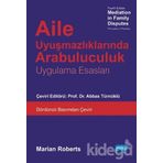 Aile Uyuşmazlıklarında Arabuluculuk - Marian Roberts