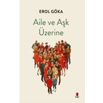 Aile ve Aşk Üzerine Erol Göka