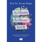 Aile Yayınları İyi Düşün, Iyi Hisset, Iyi Ol Ciltsiz Kitap Prof. Dr. Nevzat Tarhan 192 Sayfa Türkçe Yayın