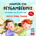 Aile Yayınları Minikler İçin Peygamberimiz – Hatice Kübra Tongar 3 - 5 Yaş Çocuk Öykü Kitabı