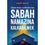 Aile Yayınları Sabah Namazına Kalkabilmek - Ahmet Bulut, Ailede Huzur ve Bereket İçin Türkçe Kitap 168 Sayfa