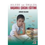 Ailede ve Okulda Başarılı Çocuk Eğitimi - Adnan Kalkan