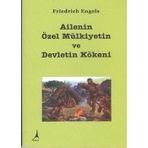 AILENIN, ÖZEL MÜLKİYETİN VE DEVLETIN KÖKENİ - FRIEDRICH ENGELS (ISBN:9789757399049)