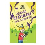 Ailenizi Uzaylılara Nasıl Satarsınız - Epsilon Yayınları