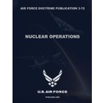 Air Force Doctrine Publication 3-72: Nuclear Operations
