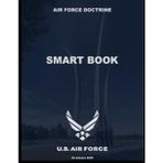 Air Force Doctrine Smart Book: 30 January 2025.