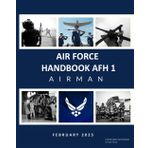 Air Force Handbook AFH 1 Airman February 2025