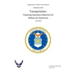 Air Force Manual AFMAN 24-604 Transportation: Preparing Hazardous Materials for Military Air Shipments June 2025