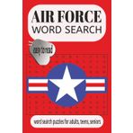 Air Force Word Search Book: Air force word search with easy-to-read print, 6 x 9 inches, 110 pages, 55 puzzles, a great gift idea for traveling, camping, leisure time.