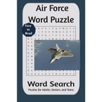 Air Force Word Search Puzzle Book: 50+ Large Print Puzzles with Military, Veteran, Aviation, and Patriotic Themes for Adults, Seniors, and Teens