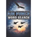 Air Force Word Search Puzzle Book: Includes Easy to Read Print about The Military, Air Force, and More | 6x9 inches, 110 pages | 50+ Puzzles | Great Gift for Birthdays, Holidays, Vacations, and More
