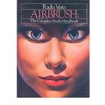 (AIRBRUSH: THE COMPLETE STUDIO) BY Vero, Radu(Author)Paperback Sep-1997