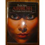 Airbrush: The Complete Studio Handbook by Radu Vero (1983-01-01)