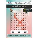 Airplane Word Search: Airline Pilot Gift with Easy to Read Print about Flying, Aviation, Airport and More | 6x9 inches, 114 Pages | 50+ Puzzles For Adults and Kids, Holidays and Free Times