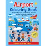 Airport Colouring Book for Kids Ages 3–8: Fun Airplanes, Runways, Luggage, and Airport Adventures to Colour: Keeps Little Travelers Happy and Busy at the Airport!