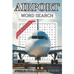 Airport Word Search Puzzle Book: For Adults & Seniors┃ Easy to Read┃ Gift for Vacations, Holidays and Free Times┃ 6x9 Inches, 121 Pages┃ 60 Puzzles