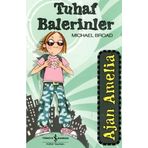 AJAN AMELIA - TUHAF BALERINLER - MICHAEL BROAD