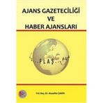 AJANS GAZETECİLİĞİ VE HABER AJANSLARI - MUZAFFER ŞAHİN