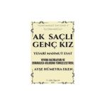 Ak Saçlı Genç Kız - Yesari Mahmut Esat