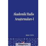 Akademik Hadis Araştırmaları 1 - Bekir Tatlı