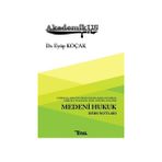 Akademikus Medeni Hukuk Ders Notları - Eyüp Koçak