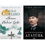 Akan Nehir Gibi - Paulo Coelho ve Gazi Mustafa Kemal Atatürk - İlber Ortaylı