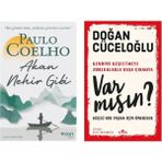 Akan Nehir Gibi - Paulo Coelho ve Var Mısın? Güçlü Bir Yaşam İçin Öneriler - Doğan Cüceloğlu