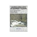 AKARSULARDA AKIM VE SEDIMENT TAŞINIMI - MEHMETÇİK BAYAZIT;İLHAN AVCI