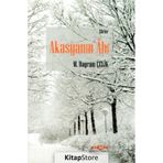 Akasyanın Ahı - M. Bayram Çelik