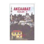 AKÇAABAT YAZILARI II - FETHI GEDIKLI